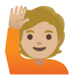 Google(Android) Person Raising Hand: Medium-Light Skin Tone Emoji